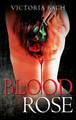 Blood Rose Victoria Bach 9781977240910