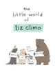 The Little World of Liz Climo Liz Climo 9780762452385