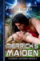 Merrick's Maiden by S E Smith