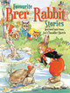 Favourite Brer Rabbit Stories by Joel Chandler Harris