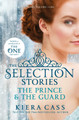 The Selection Stories: The Prince and The Guard (The Selection Novellas) Kiera Cass 9780007587094