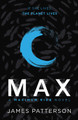 Max: A Maximum Ride Novel: (Maximum Ride 5) James Patterson 9780099543794