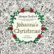 Johanna's Christmas: A Festive Coloring Book for Adults Johanna Basford 9780143129301