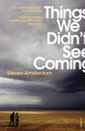 Things We Didn't See Coming Steven Amsterdam 9780099547044