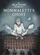 In Blackburn Hamlet Book Two: Mommaletti's Ghost Paul Toffanello 9780228833147