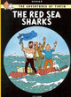 The Adventures of Tintin: The Red Sea Sharks by Herge Herge