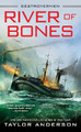 River Of Bones by Taylor Anderson