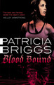 Blood Bound: Mercy Thompson: Book 2 Patricia Briggs 9780356500591