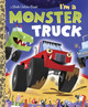 I'm a Monster Truck Dennis R. Shealy 9780375861321
