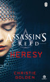 Heresy: Assassin's Creed Book 9 Christie Golden 9780718186982