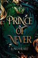 Prince of Never: A Fae Romance Juno Heart 9780648744207