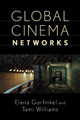 Global Cinema Networks Elena Gorfinkel 9780813592725