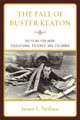 The Fall of Buster Keaton by James L. Neibaur