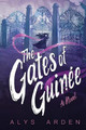 The Gates of Guinee by Alys Arden