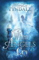 When Angels Cry Marylu Tyndall 9780997167146