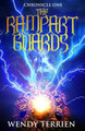The Rampart Guards: Chronicle One in the Adventures of Jason Lex Wendy Terrien 9780996903127