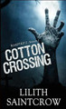 Cotton Crossing Lilith Saintcrow 9780999201336