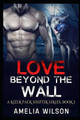 Love Beyond the wall by Amelia Wilson