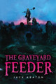 The Graveyard Feeder by Jack Keaton