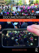Documentary Media: History, Theory, Practice Broderick Fox (Occidental College, USA) 9781138677562