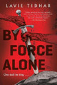 By Force Alone Lavie Tidhar 9781250753465