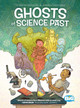Ghosts of Science Past Joseph Sieracki 9781643378008