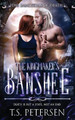 The Kingmaker's Banshee by Tammryn S Petersen