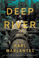 Deep River Karl Marlantes 9780802148971
