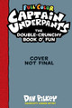 Captain Underpants Double Crunchy Book o'Fun (Full Colour) Dav Pilkey 9781338814491