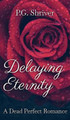 Delaying Eternity by P G Shriver