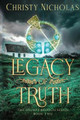Legacy of Truth: An Irish Historical Fantasy Christy Nicholas 9780979819797
