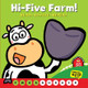 Hi-Five Farm! by Ross Burach