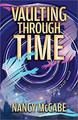 Vaulting Through Time Nancy McCabe 9780744309386