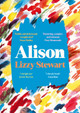 Alison: a stunning and emotional graphic novel for fans of Sally Rooney, from an award winning illustrator and author Lizzy Stewart 9781788169066