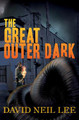 The Great Outer Dark David Neil Lee 9781989496602