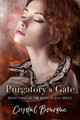 Purgatory's Gate by Crystal a Bourque