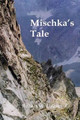 Mischka's Tale by Professor Robert Griffin