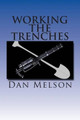 Working The Trenches Dan Melson 9781502527950