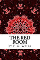 The Red Room H G Wells 9781519734075