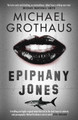 Epiphany Jones Michael Grothaus 9781910633335