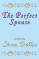 The Perfect Spouse by Sioux Dallas