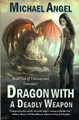 Dragon with a Deadly Weapon: Book Ten of 'fantasy & Forensics' (Fantasy & Forensics 10) Michael Angel 9781729176016