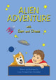 Alien Adventure with Sam and Chess by Lucy Hovaguimian Gonzales
