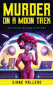 Murder on a Moon Trek by Diane Vallere