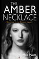The Amber Necklace by Alex Pyott