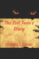 The Evil Twin's Diary Brenda S Gibbs 9781519089960