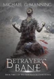 Betrayer's Bane Michael G Manning 9781943481163