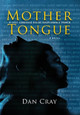 Mother Tongue Dan Cray 9781940317083