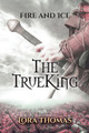 The True King by Lora Thomas