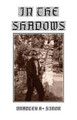 In the Shadows by Bradley H Sinor